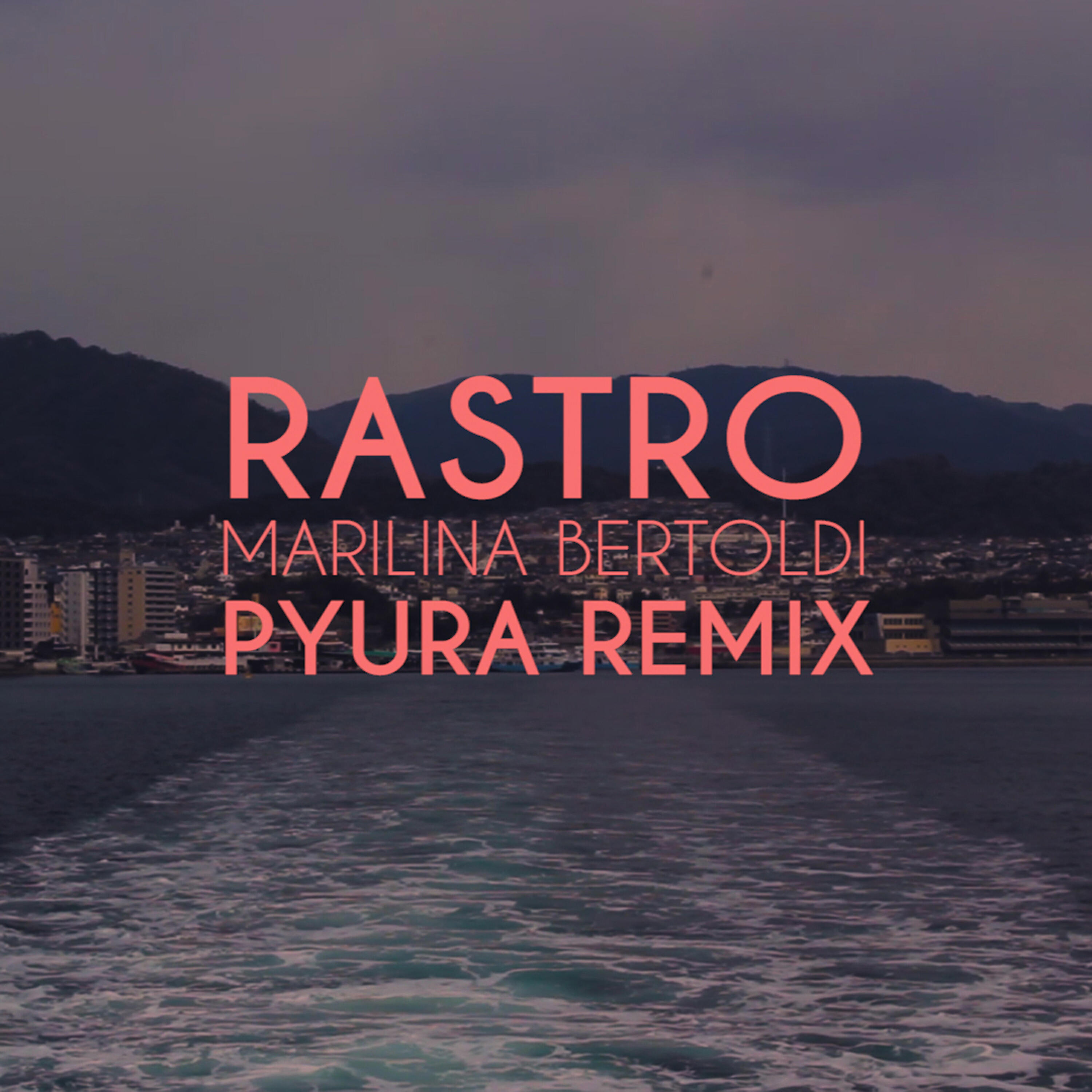 Релиз Rastro (Pyura Remix)