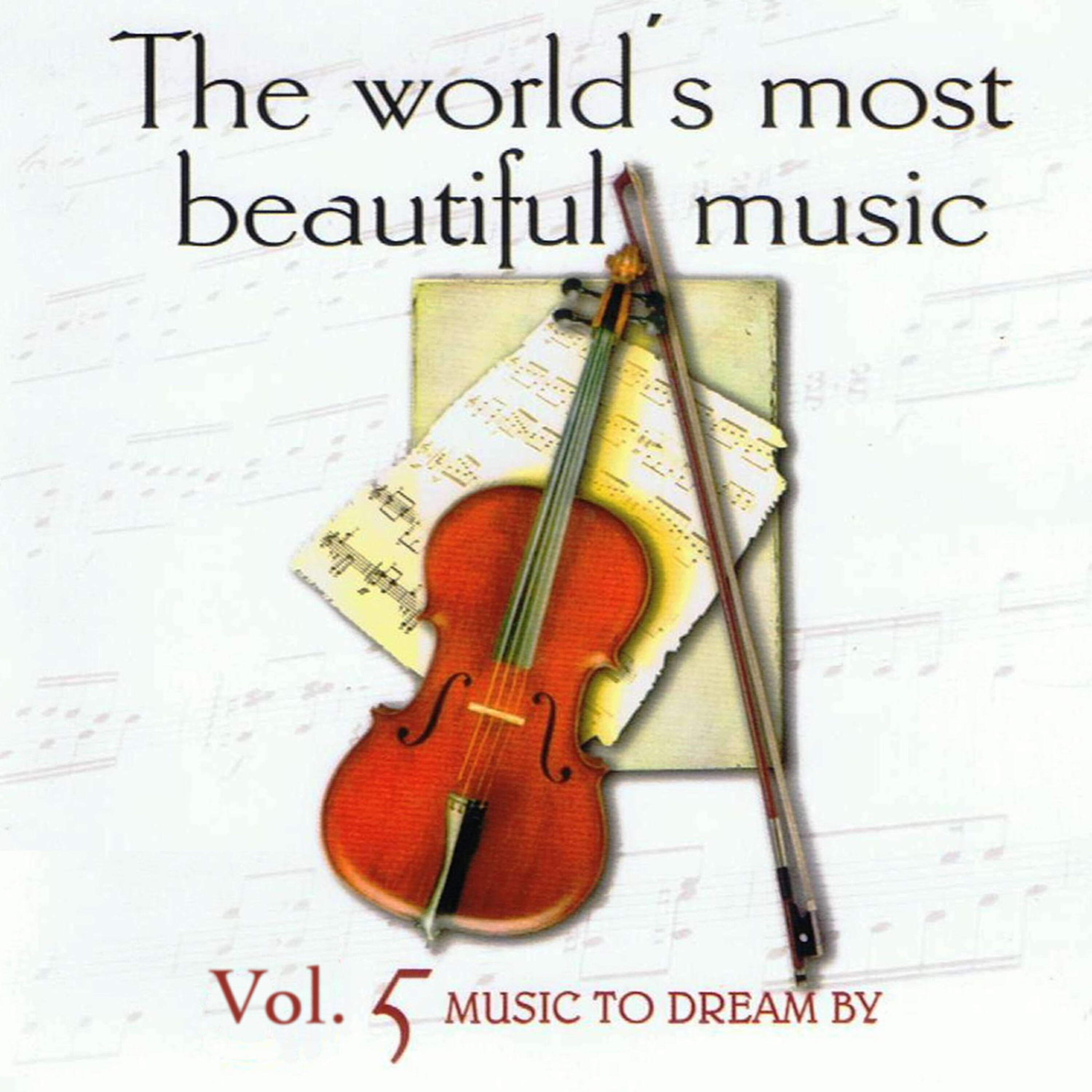 Релиз The World's Most Beautiful Music Volume 5:  Music to Dream By