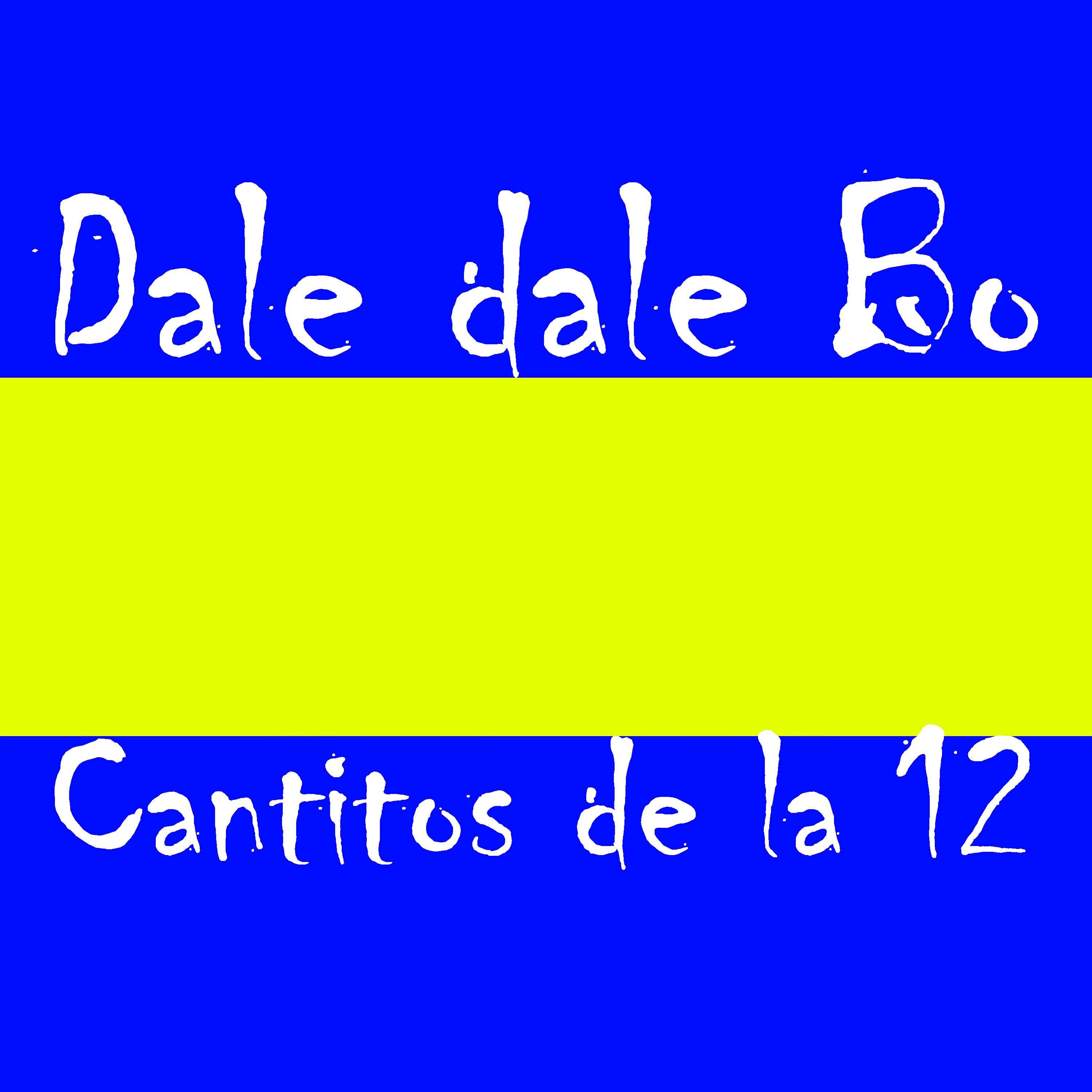 Постер альбома Dale Dale Bo (Los Cantitos de la 12)