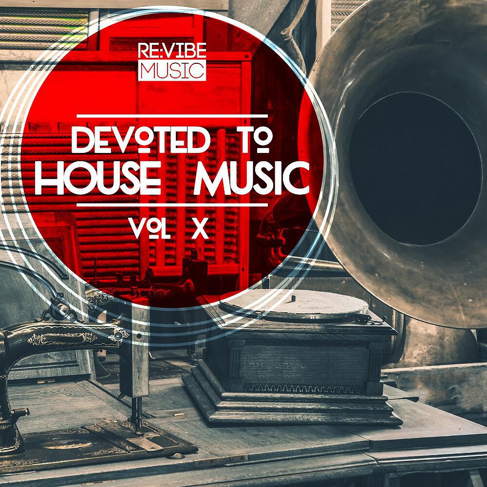 Релиз Devoted to House Music, Vol. 10