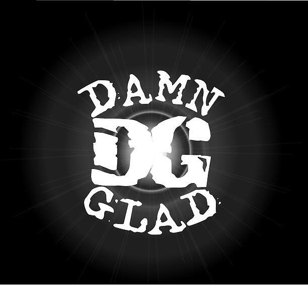 DAMN GLAD