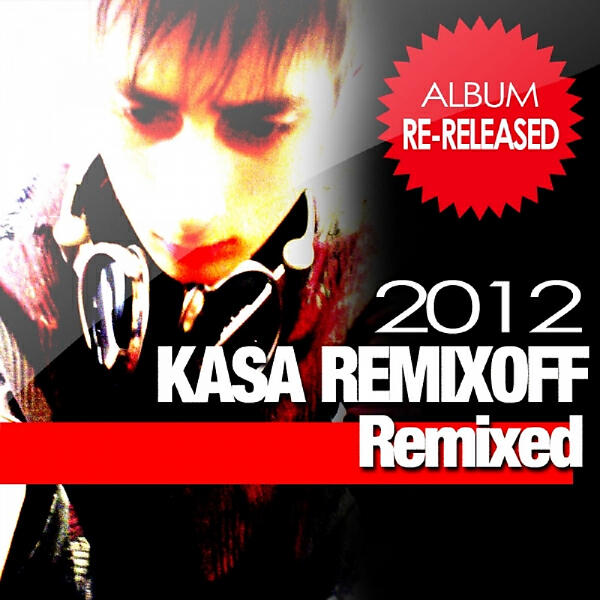 Релиз REMIXED ALBUM BY KASA REMIXOFF