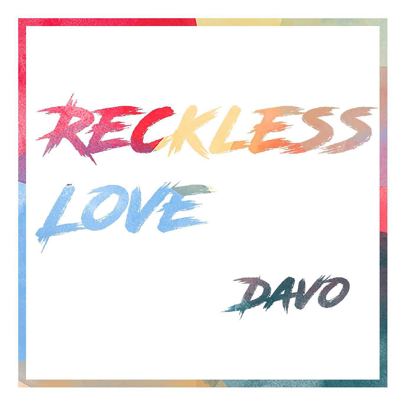 Davo - Reckless Love
