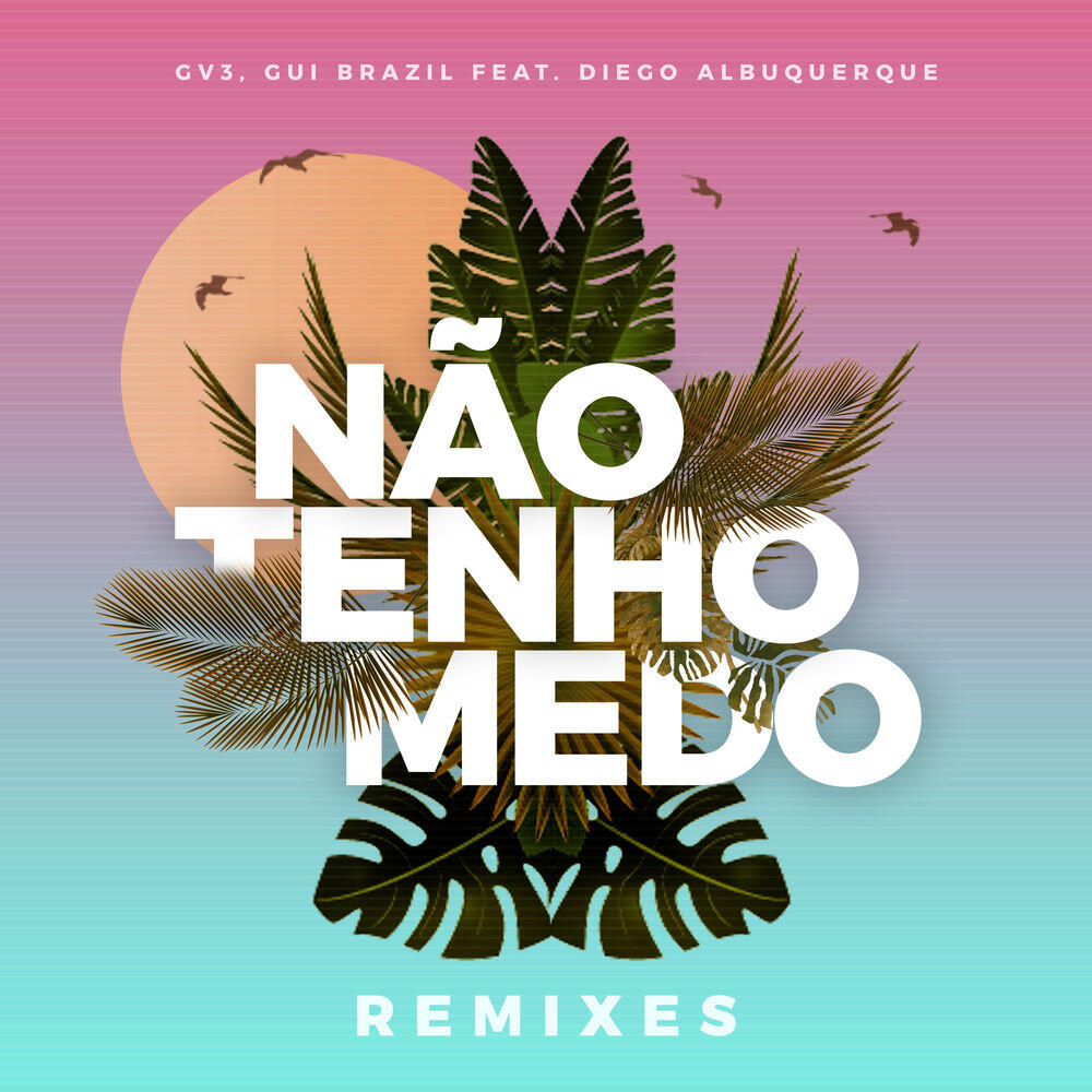 Релиз Não Tenho Medo (Remixes)