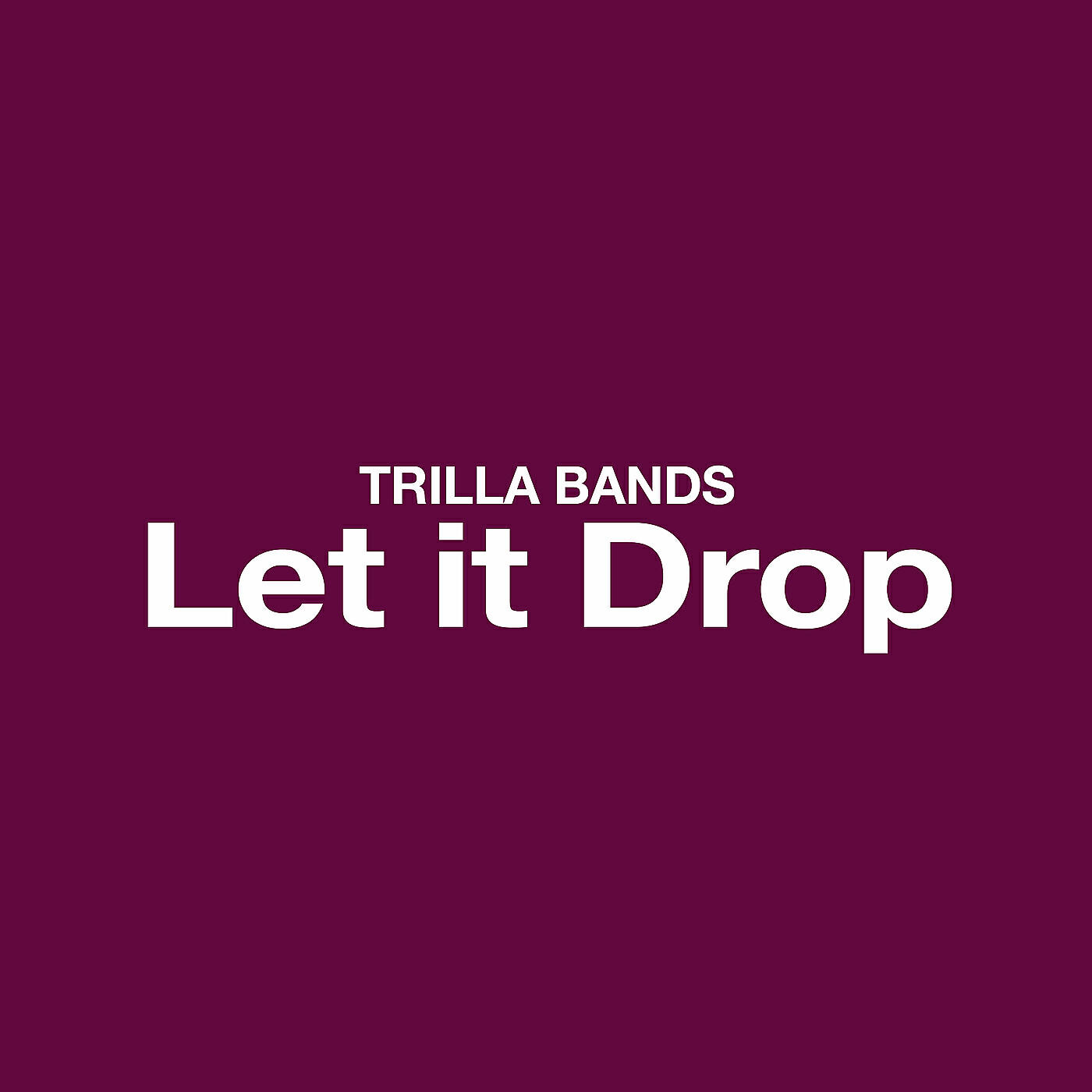 Trilla Bands