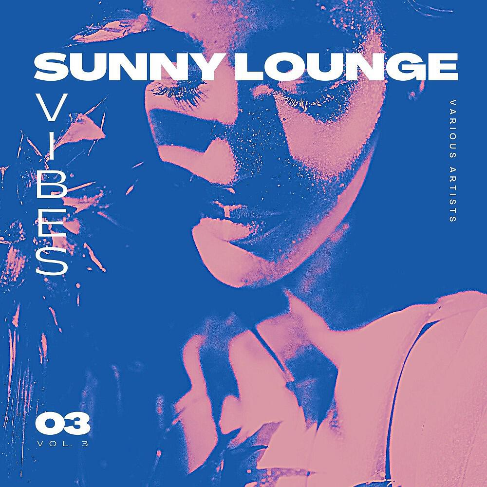 Релиз Sunny Lounge Vibes, Vol. 3