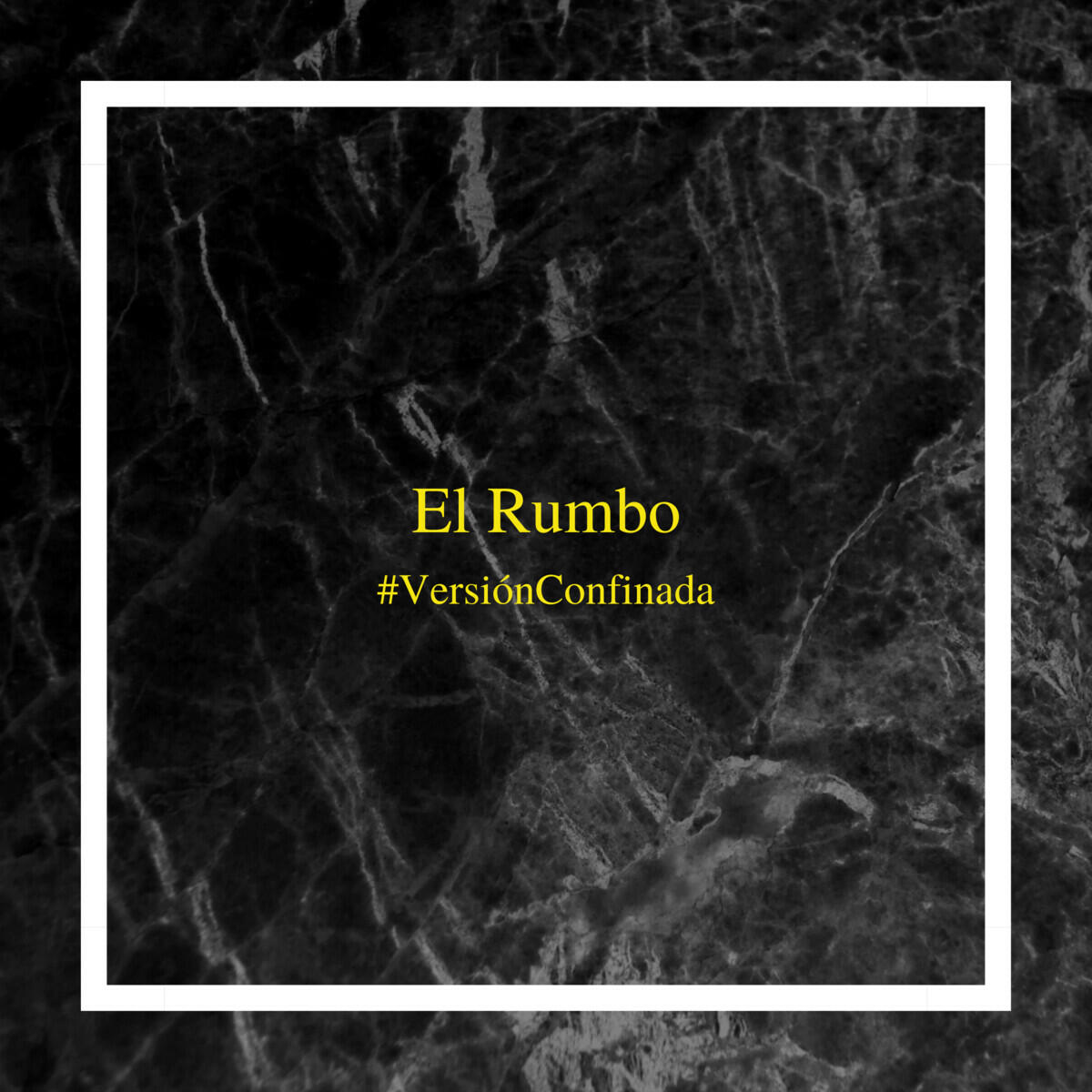 Релиз El Rumbo (Versión Confinada)