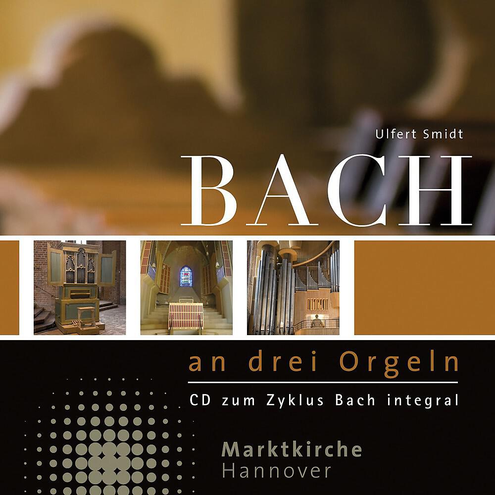 Релиз Johann Sebastian Bach: Orgelwerke / Works for Organ (The Three Organs at Marktkirche Hannover)