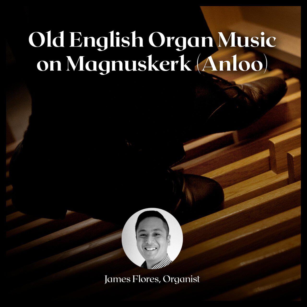 Релиз Old English Organ Music on Magnuskerk (Anloo)