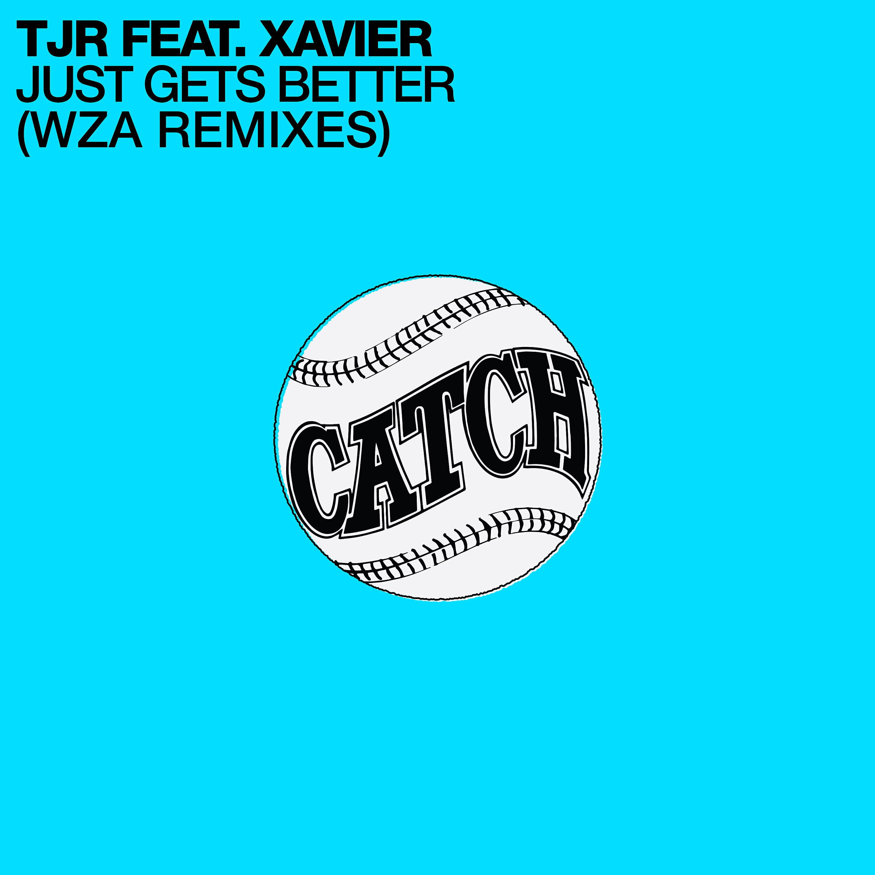 Релиз Just Gets Better (WZA Remixes)