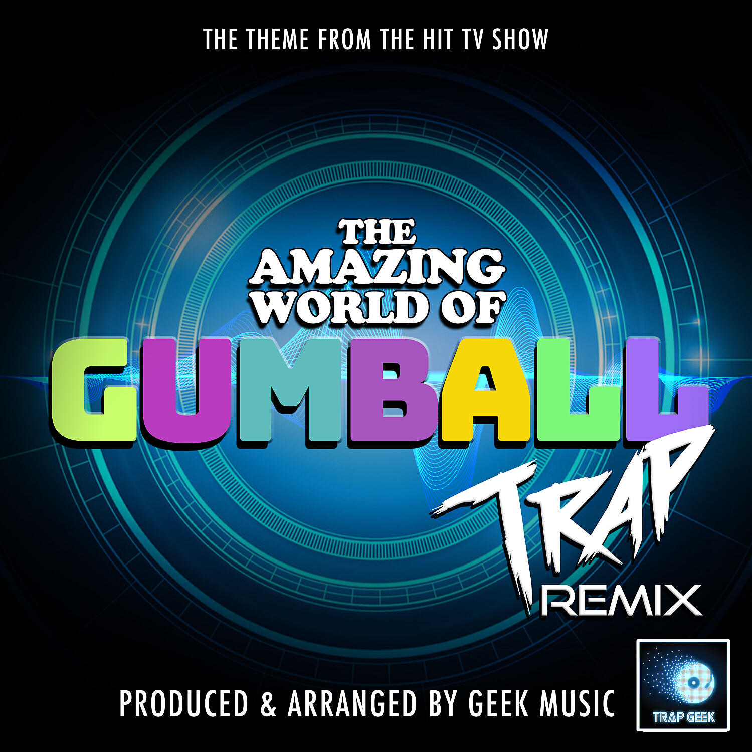 Постер альбома The Amazing World Of Gumball Main Theme (From "The Amazing World Of Gumball") (Trap Remix)