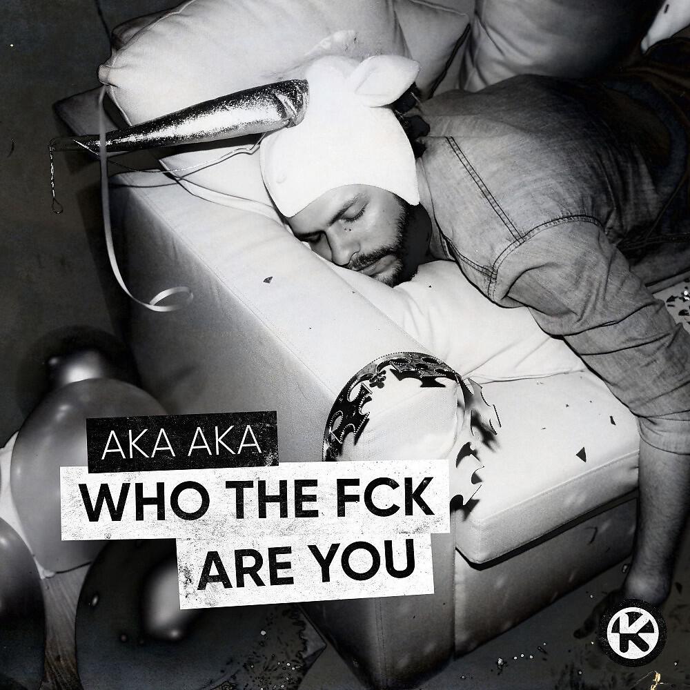 Релиз Who The Fck Are You
