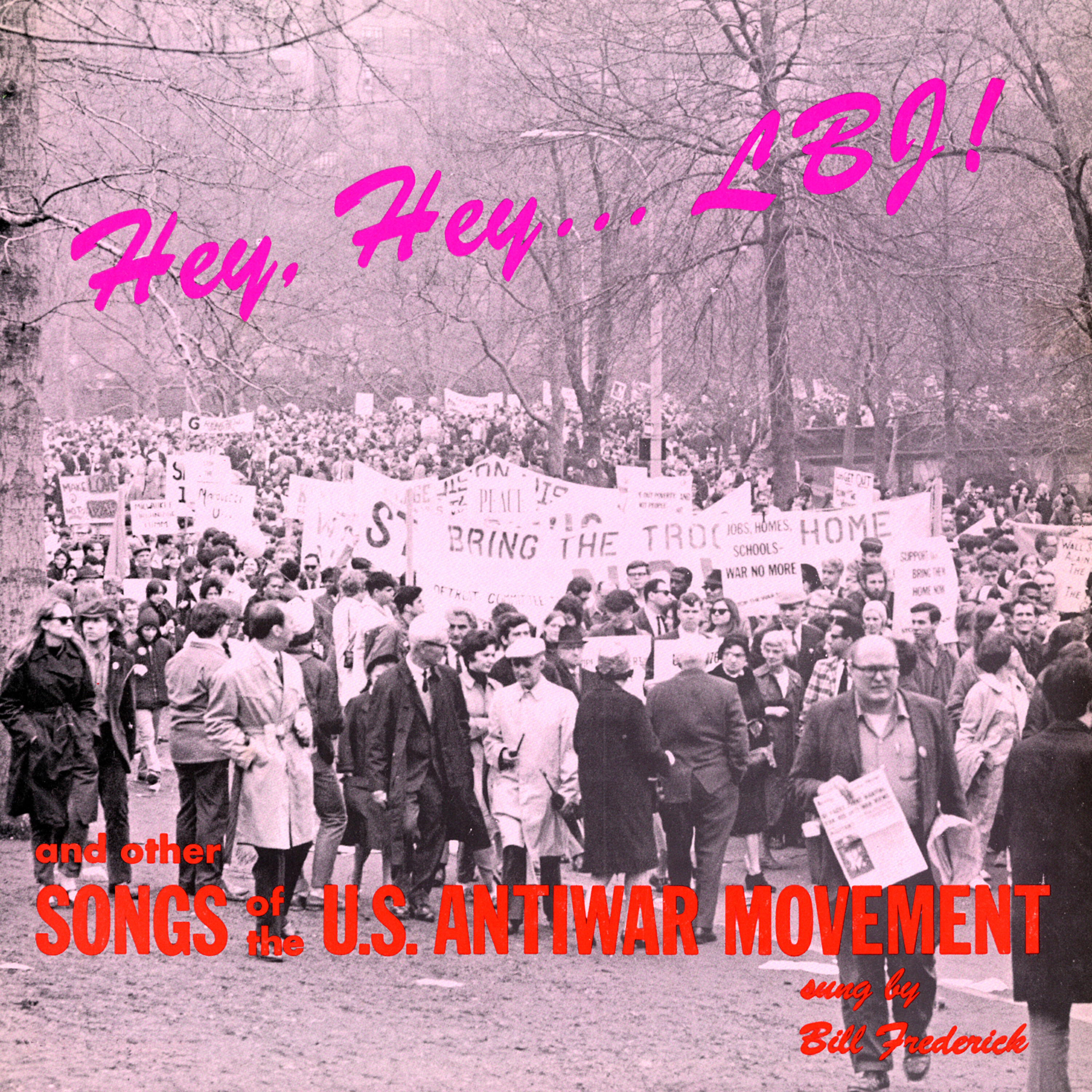 Релиз Hey, Hey.. LBJ! Songs of the U.S. Anti-War Movement