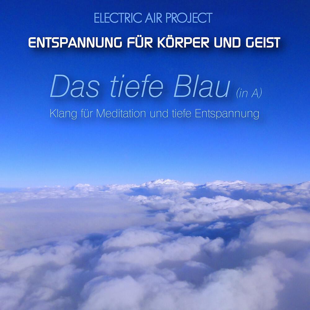 Релиз Das tiefe Blau - Klang für Meditation und tiefe Entspannung