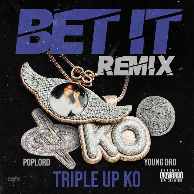 Скачать песню TRIPLEUP KO, Poplord, Young Dro - Bet It (Remix) бесплатно в MP3 для Android и iOS