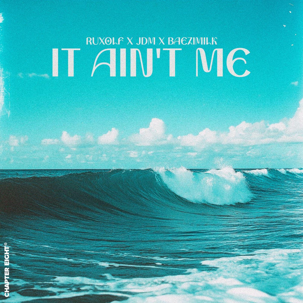 Релиз It Ain't Me