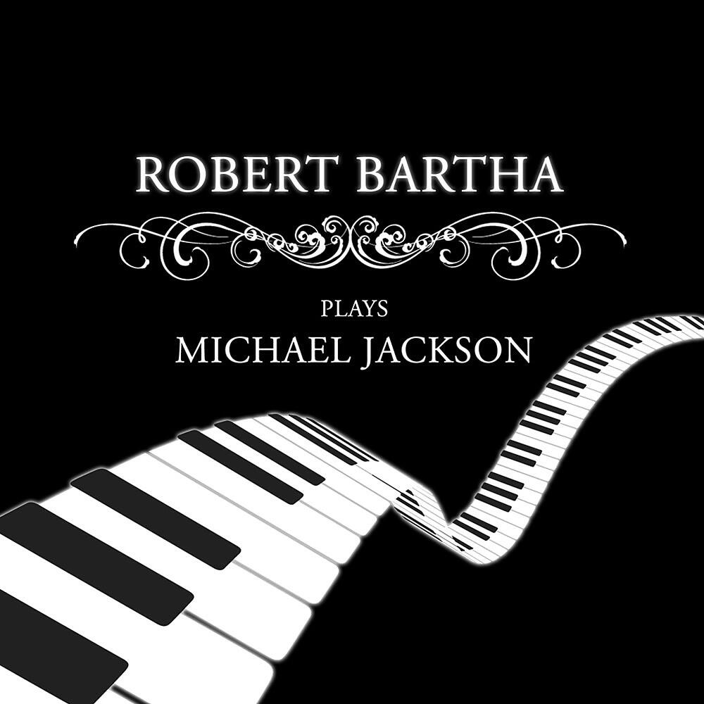 Релиз Robert Bartha Plays Michael Jackson