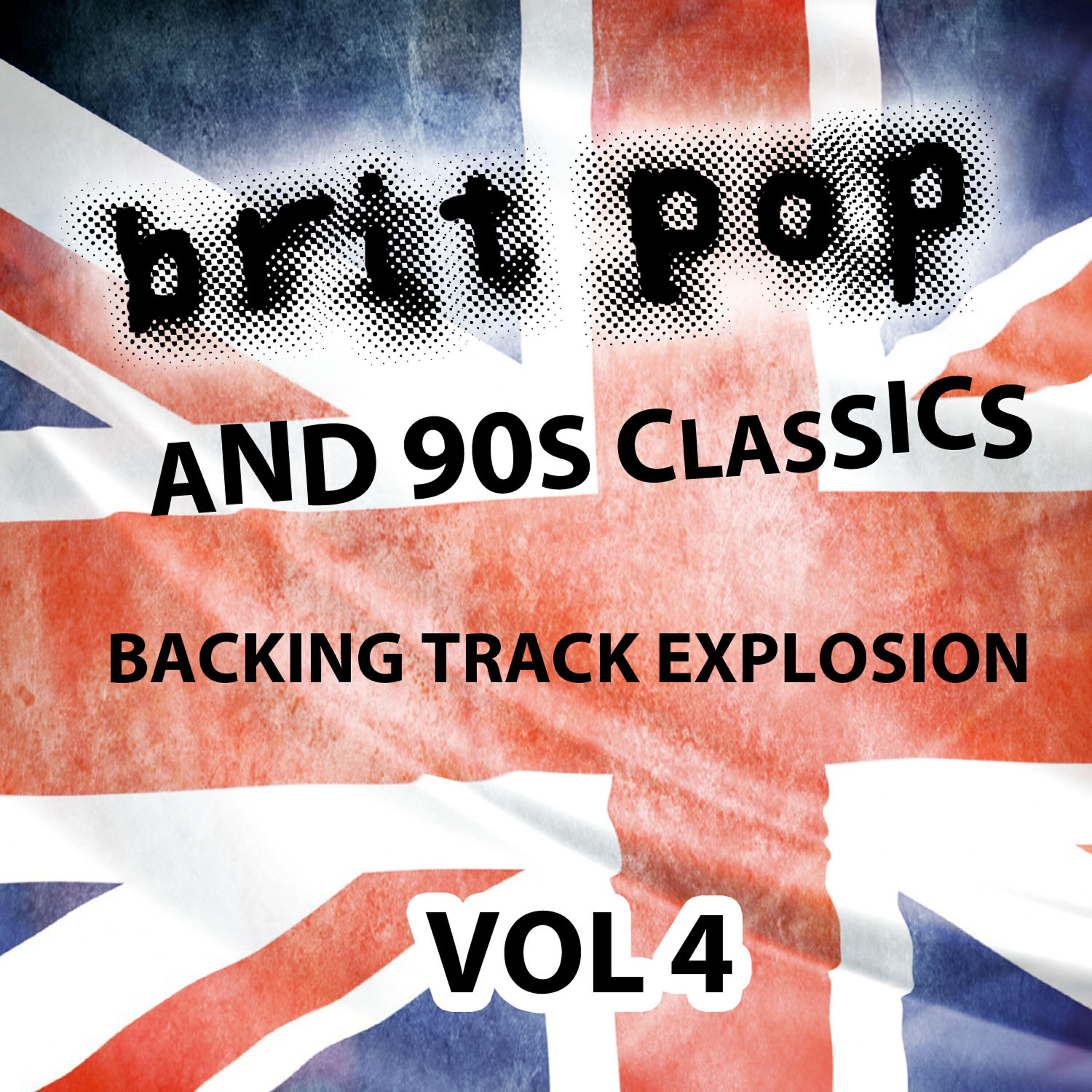 Релиз Britpop and 90's Classics - Backing Track Explosion, Vol. 4