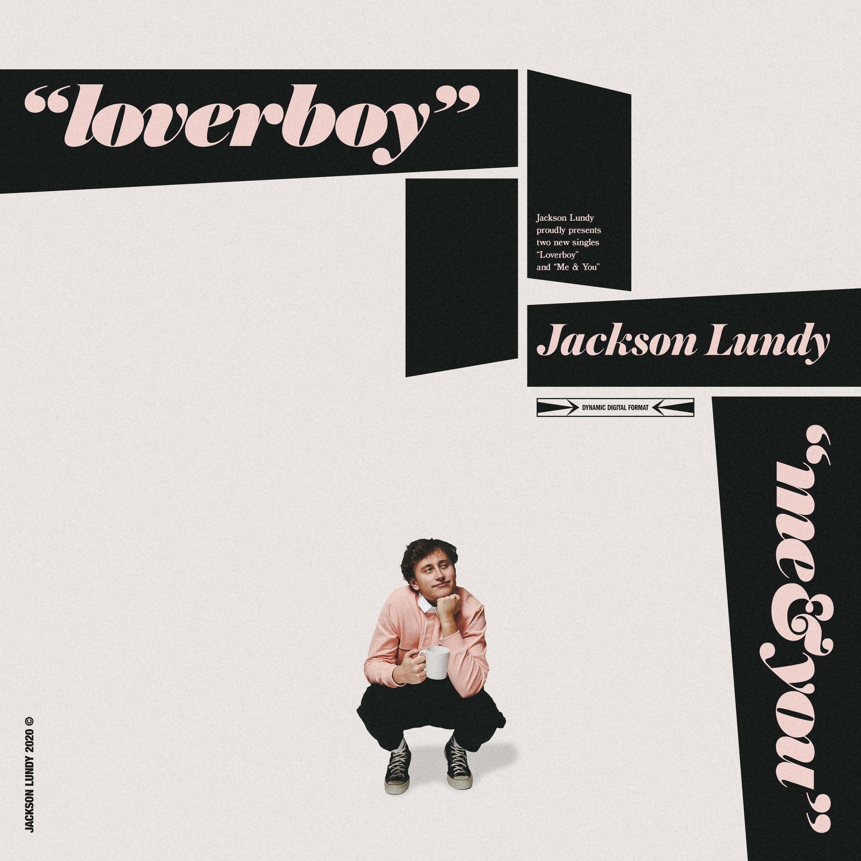 Релиз Jackson Lundy Presents "Loverboy" and "Me & You"