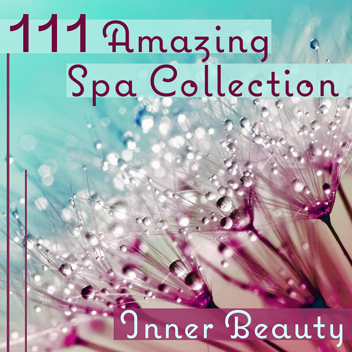 Релиз 111 Amazing Spa Collection: Inner Beauty – Gentle Soothing Sounds for Body, Meditation, Massage & Wellness Time, Yoga, Zen Music, Deep Rest