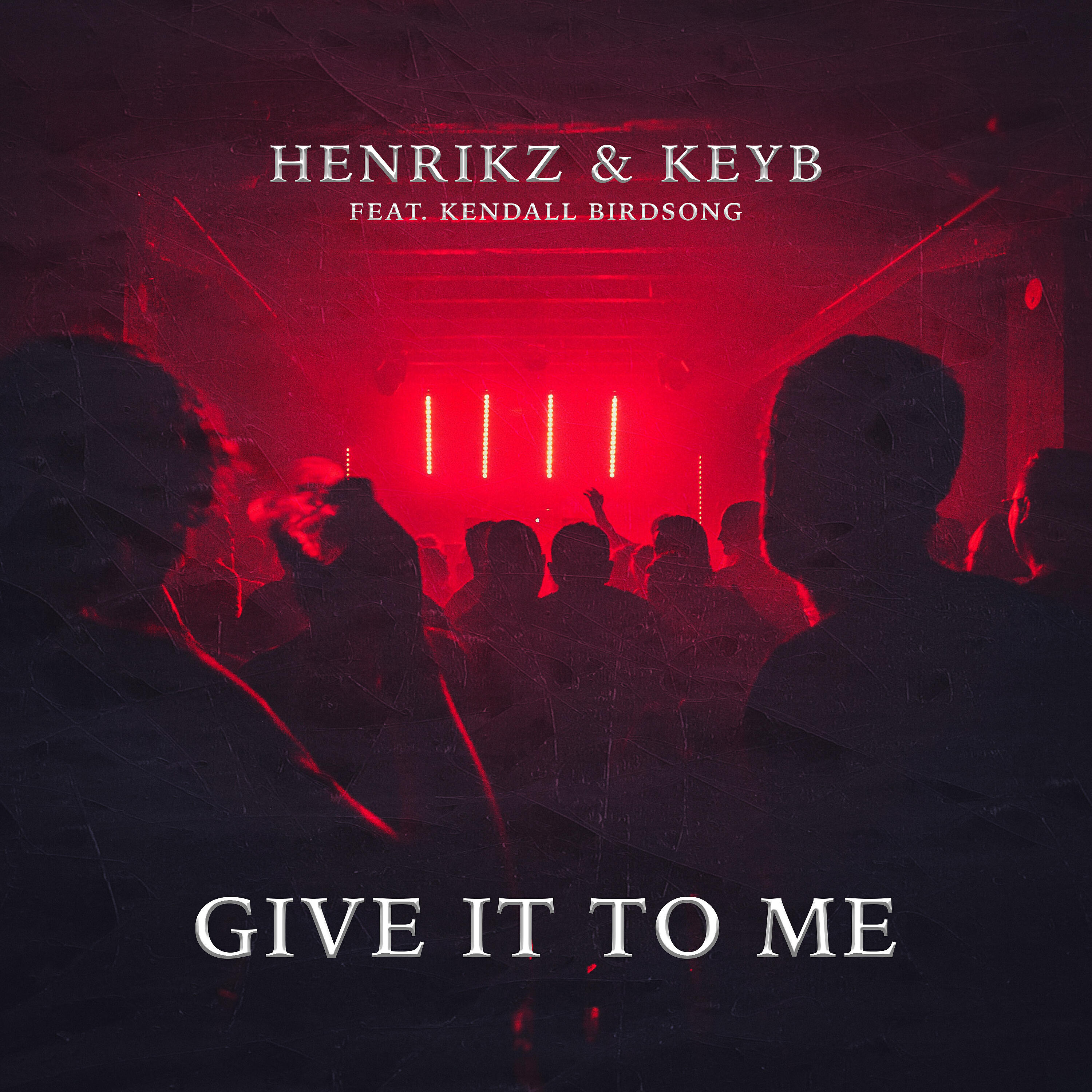 Скачать песню Kendall Birdsong, henrikz, Keyb - Give It to Me бесплатно в MP3 для Android и iOS