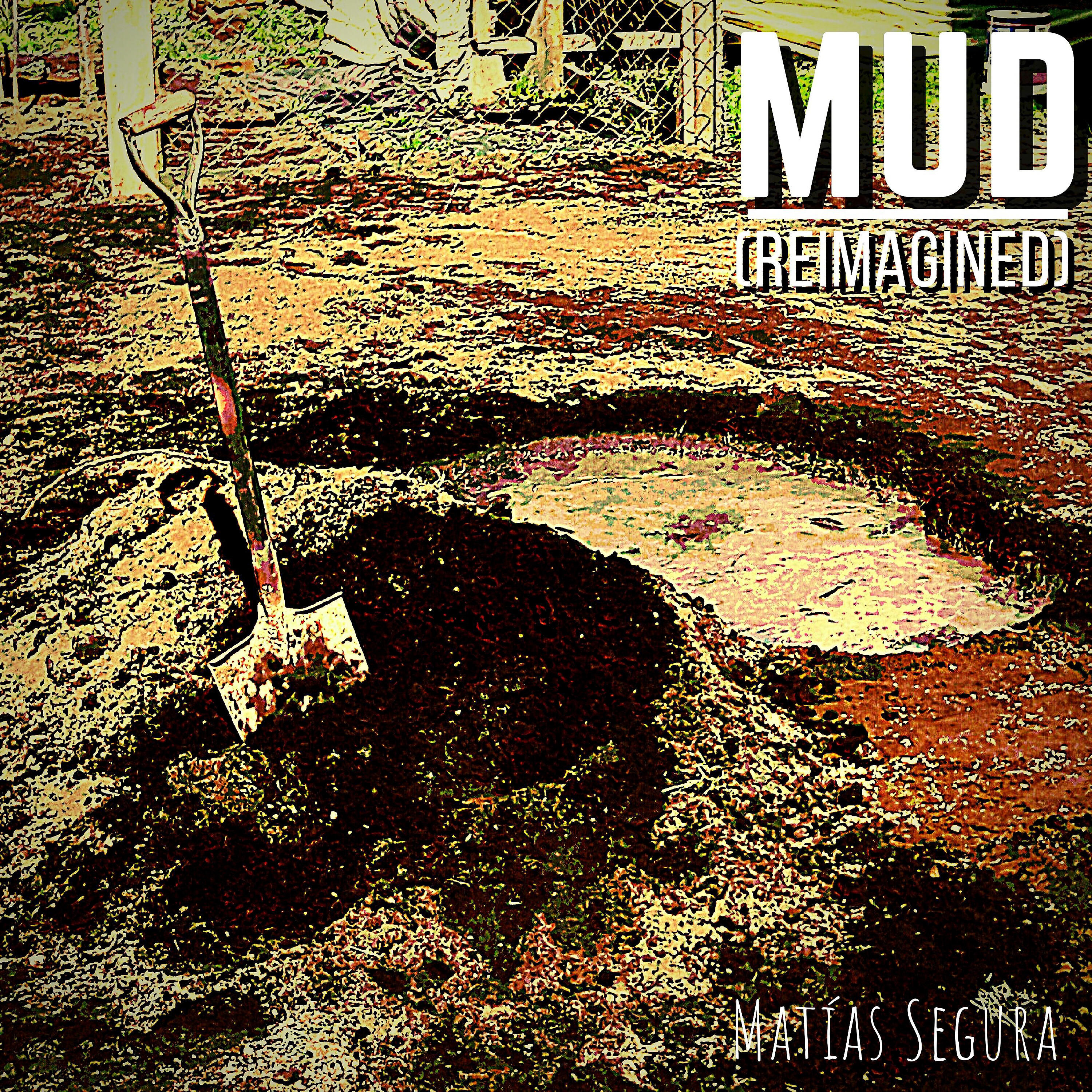 Релиз Mud (Reimagined)