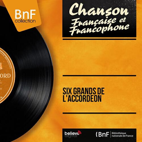 Релиз Six grands de l'accordéon (Mono Version)