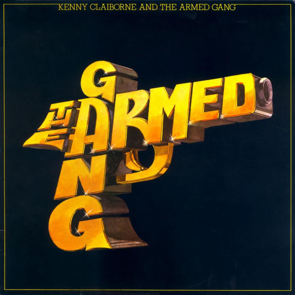 Релиз Kenny Claiborne and the Armed Gang (Original Album and Rare Tracks)