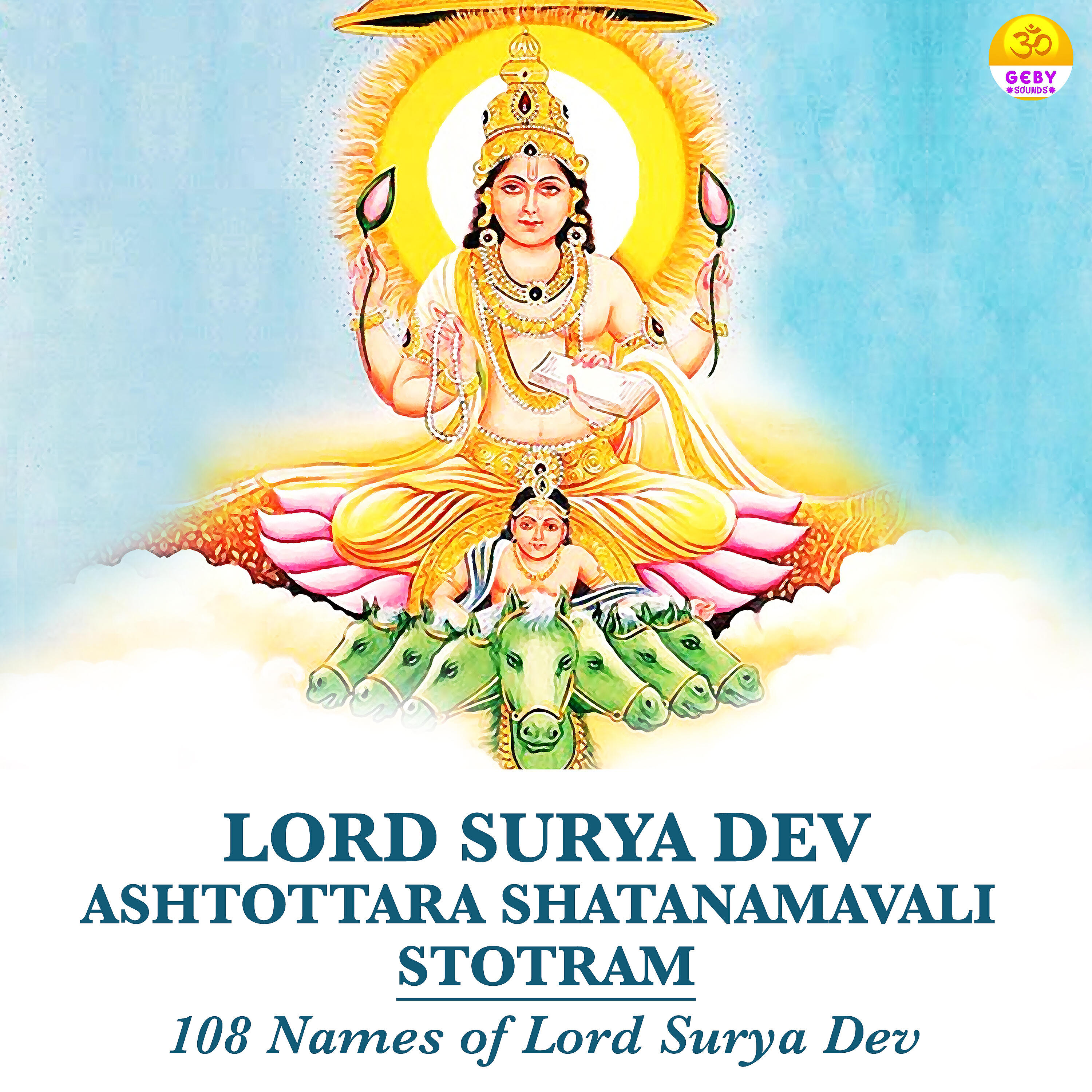 Релиз Lord Surya Dev Ashtottara Shatanamavali Stotram - 108 Names of Lord Surya Dev