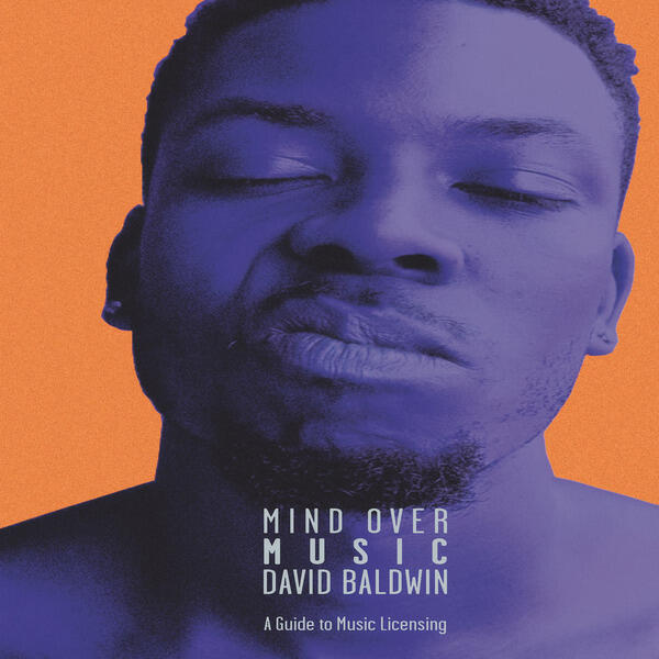 Релиз Mind over Music: A Guide to Music Licensing