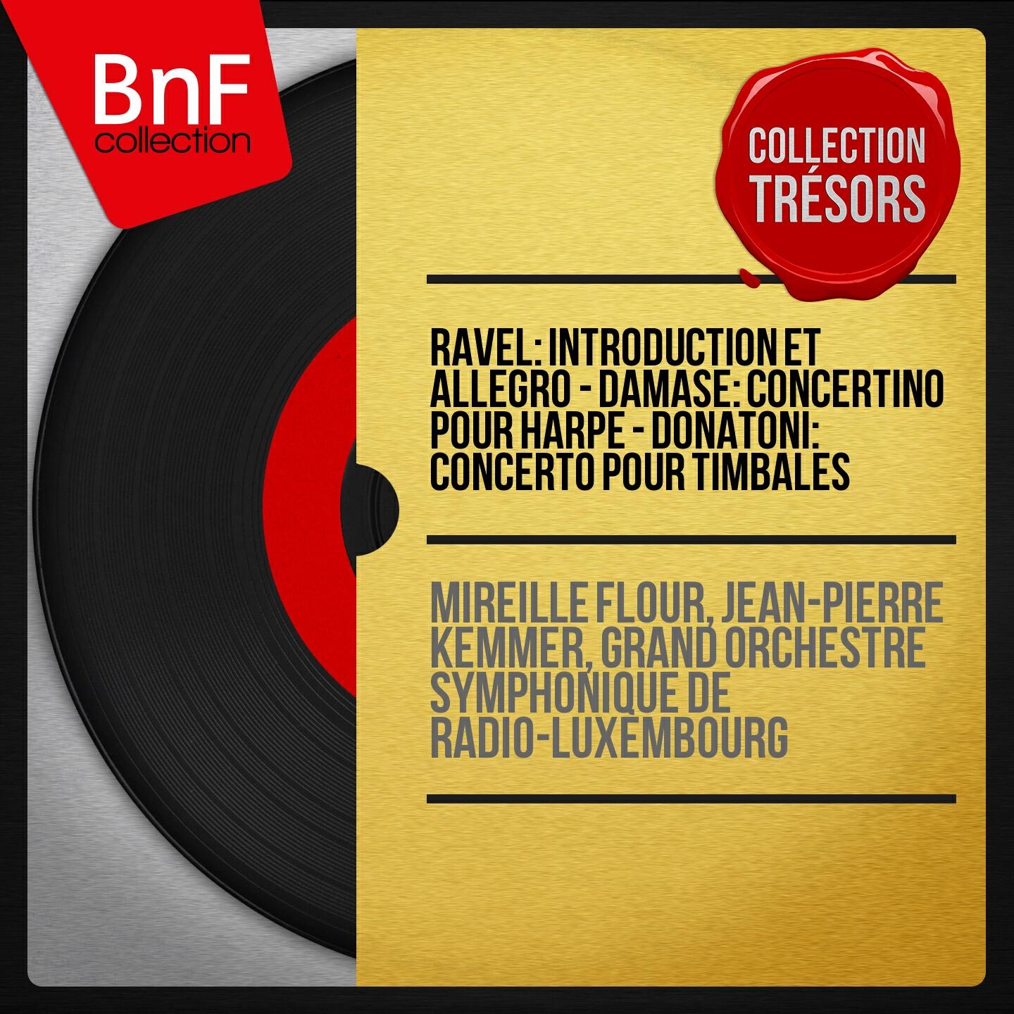 Релиз Ravel: Introduction et allegro - Damase: Concertino pour harpe - Donatoni: Concerto pour timbales (Mono Version)