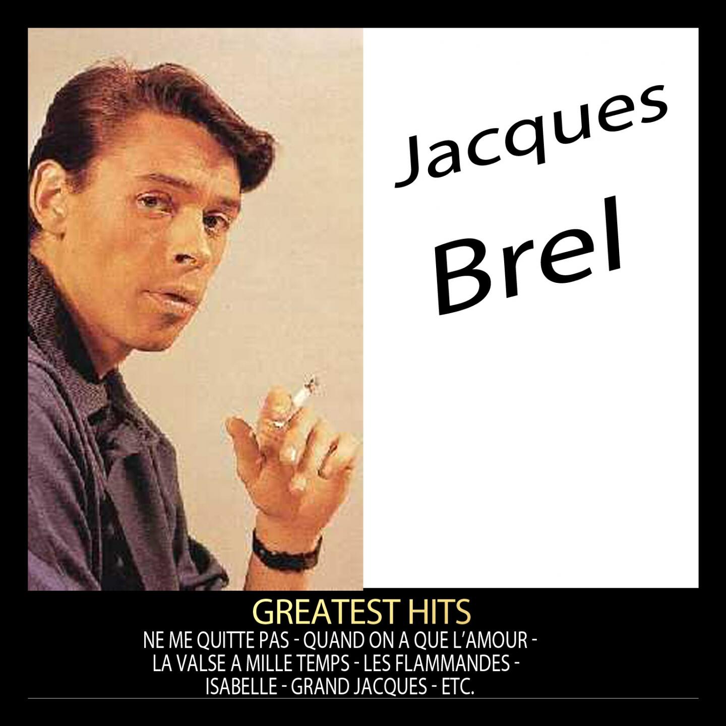 Релиз Greatest Hits : Jacques Brel