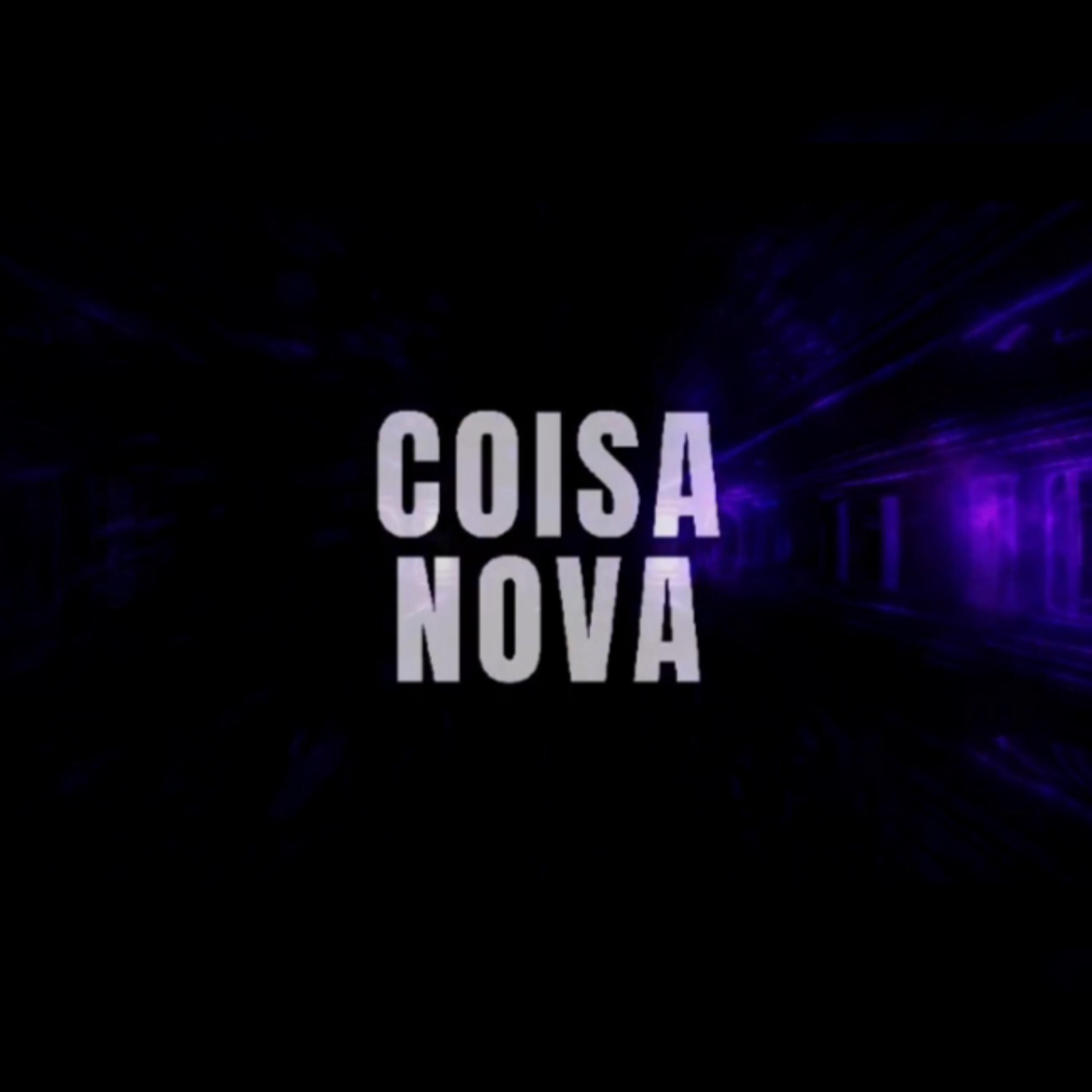 Релиз Coisa Nova