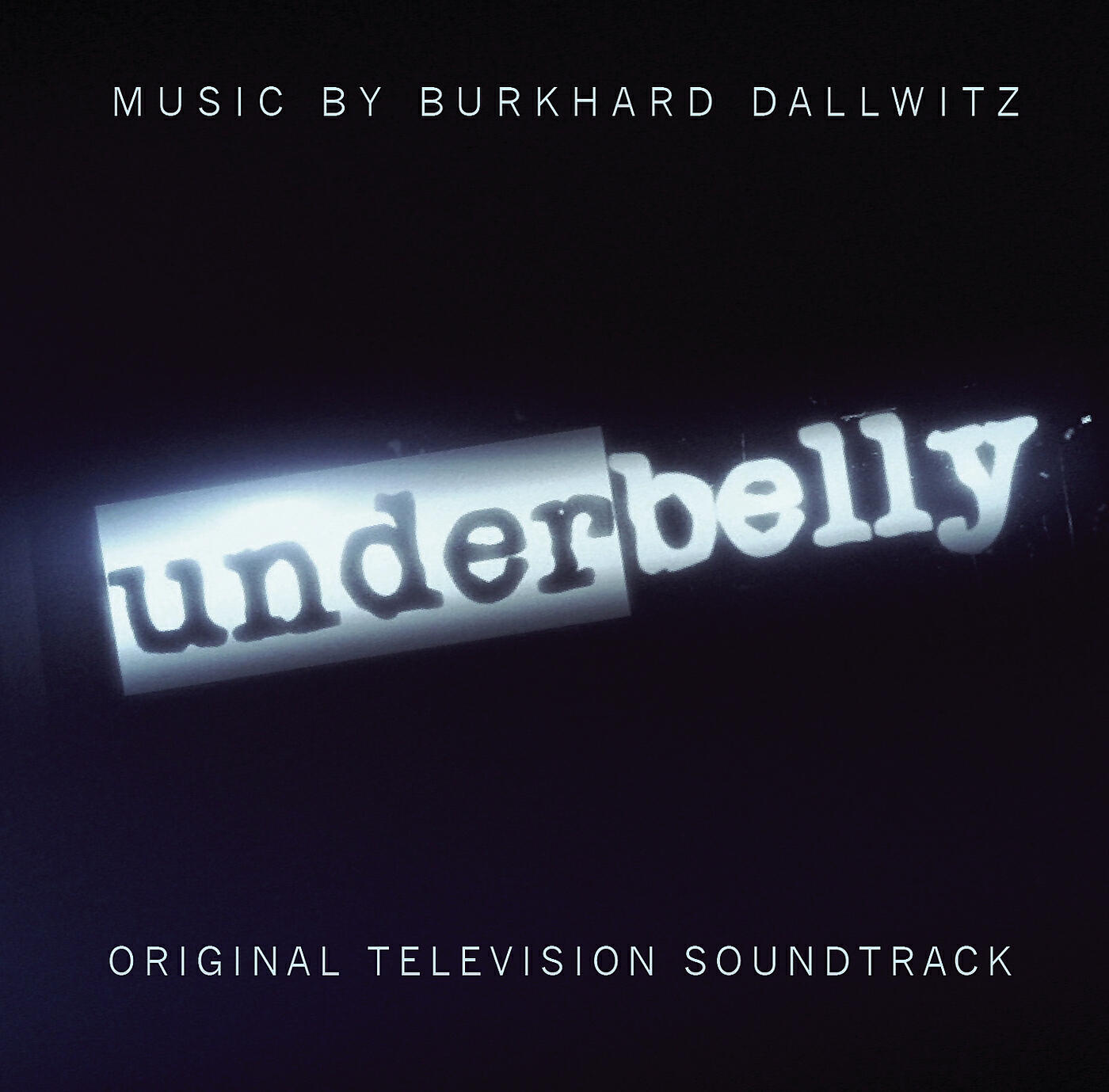 Релиз Underbelly: Original Television Soundtrack