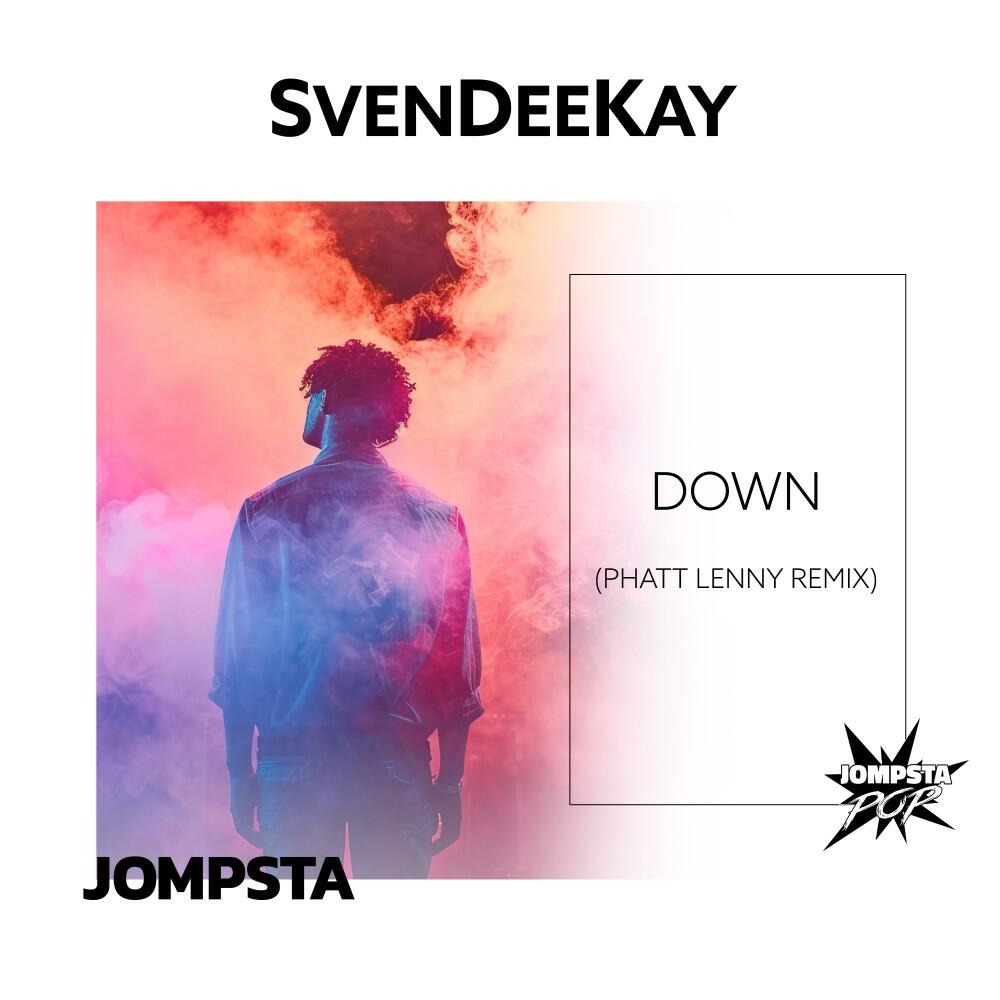 Релиз Down (Phatt Lenny Remix)
