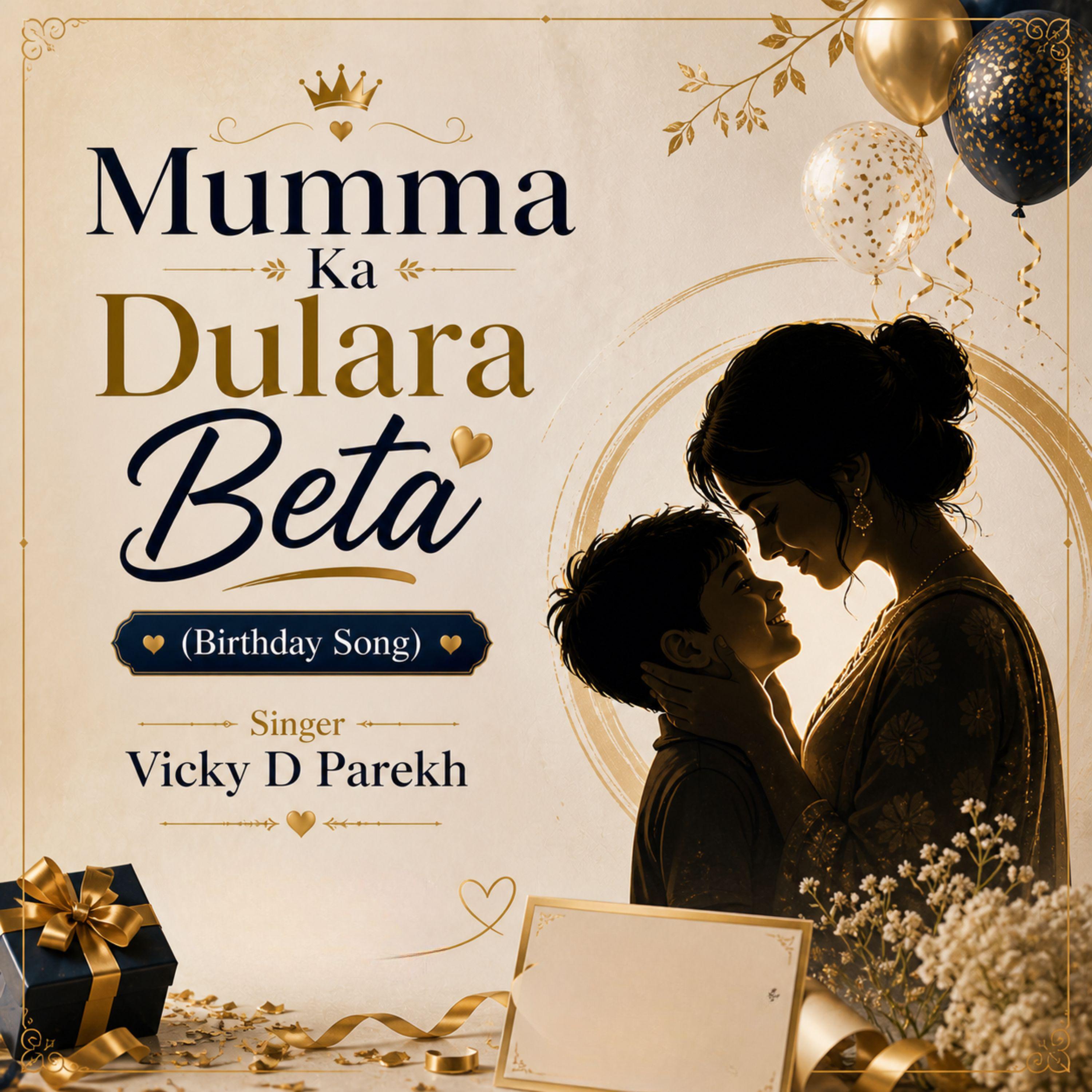 Релиз Mumma Ka Dulara Beta (Birthday Song)