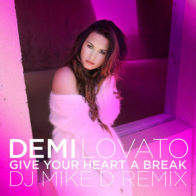 Релиз Give Your Heart a Break (DJ Mike D Remix)