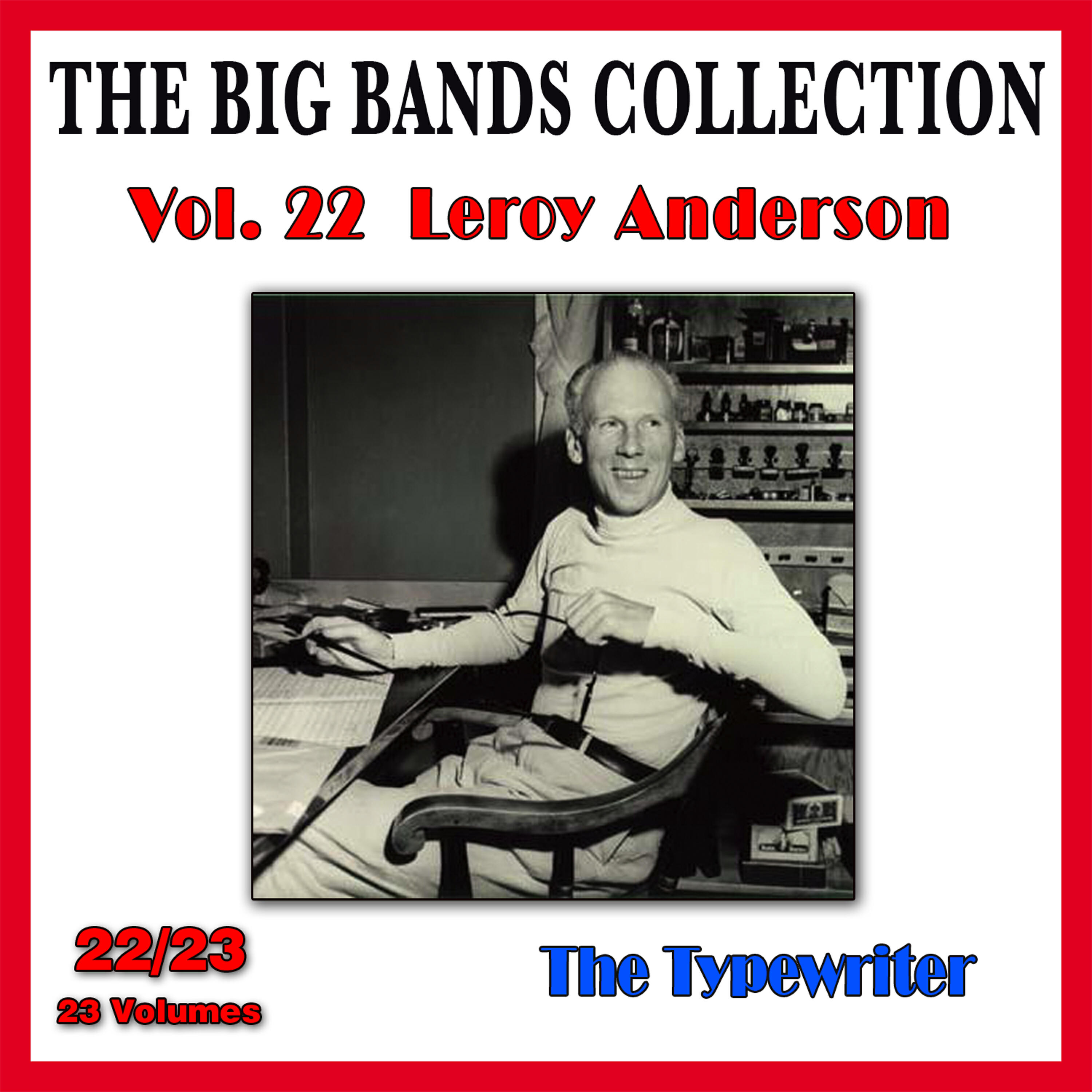 Релиз The Big Bands Collection, Vol. 22/23: Leroy Anderson - The Typewriter