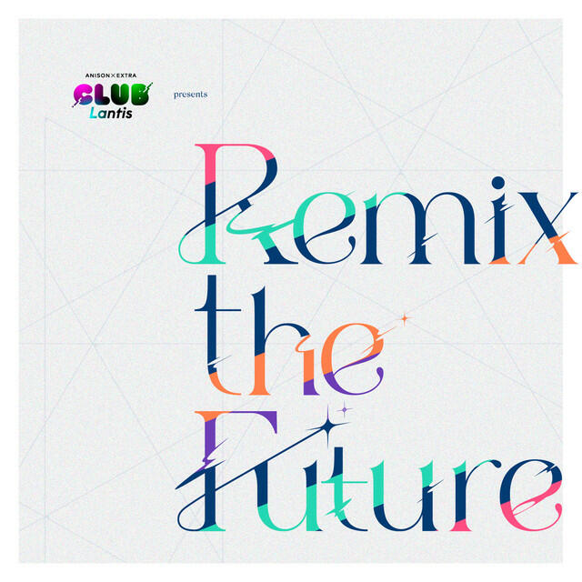 Релиз CLUB Lantis presents Remix the Future