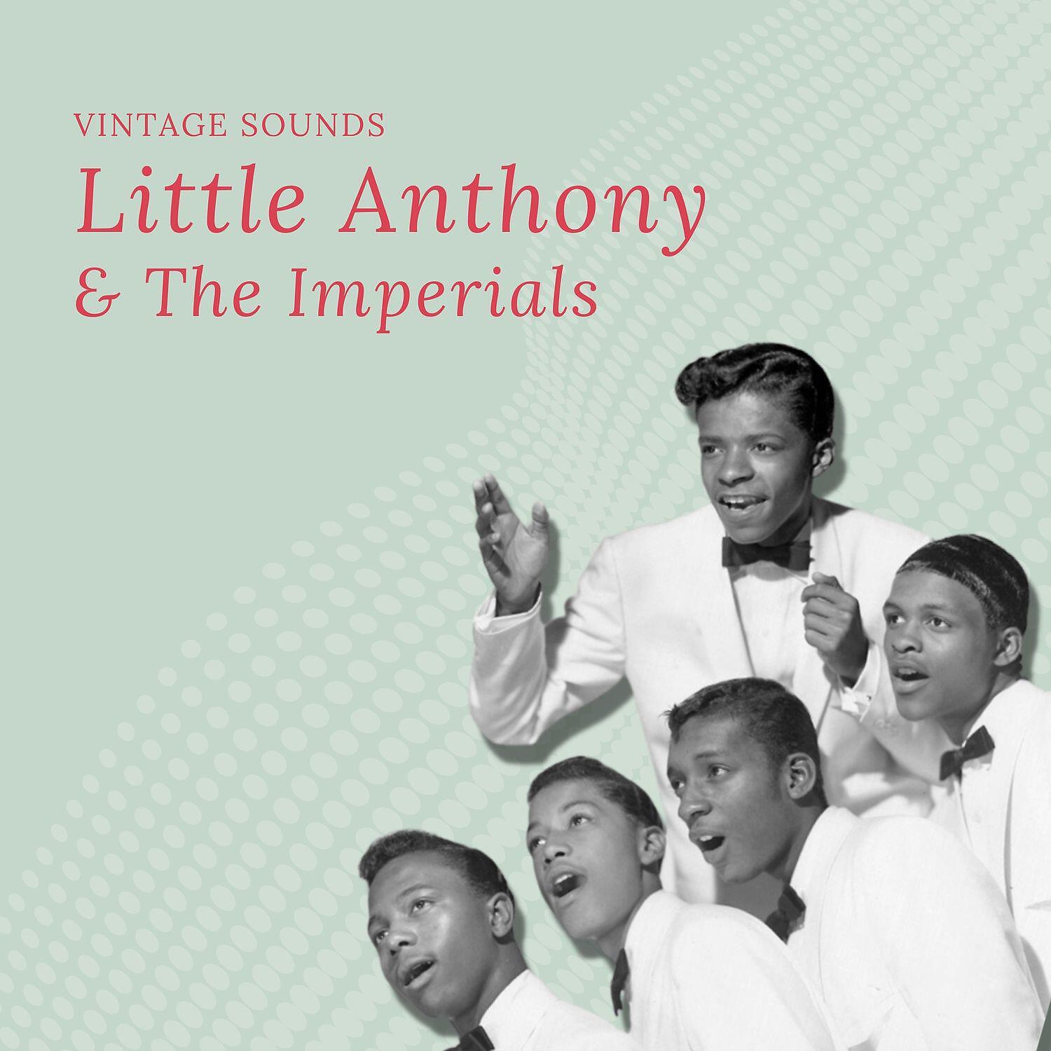 Релиз Little Anthony & The Imperials - Vintage Sounds