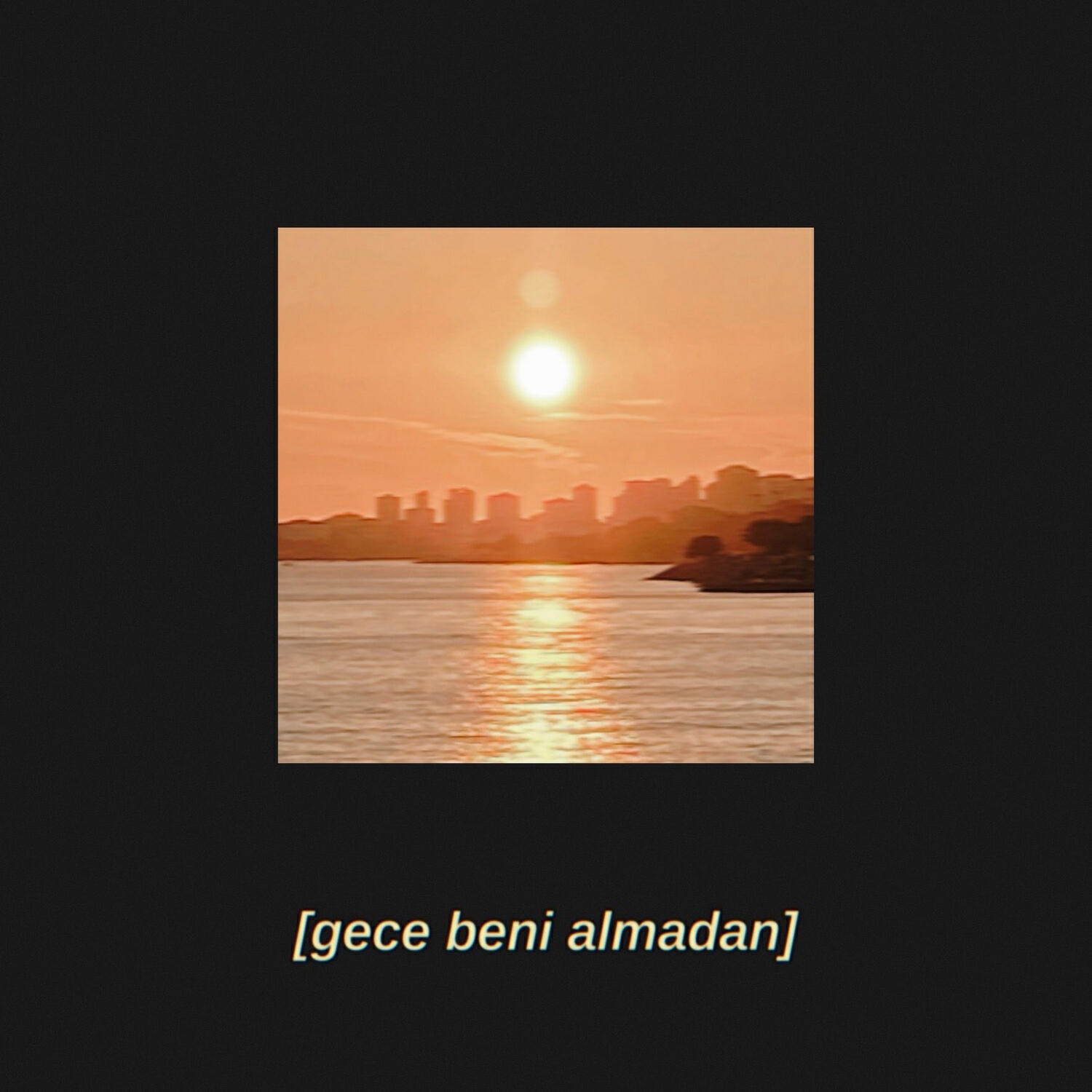 Релиз Gece Beni Almadan