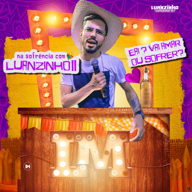 Релиз Na Sofrência Com Luanzinho II: Eai? Vai Amar ou Sofrer?