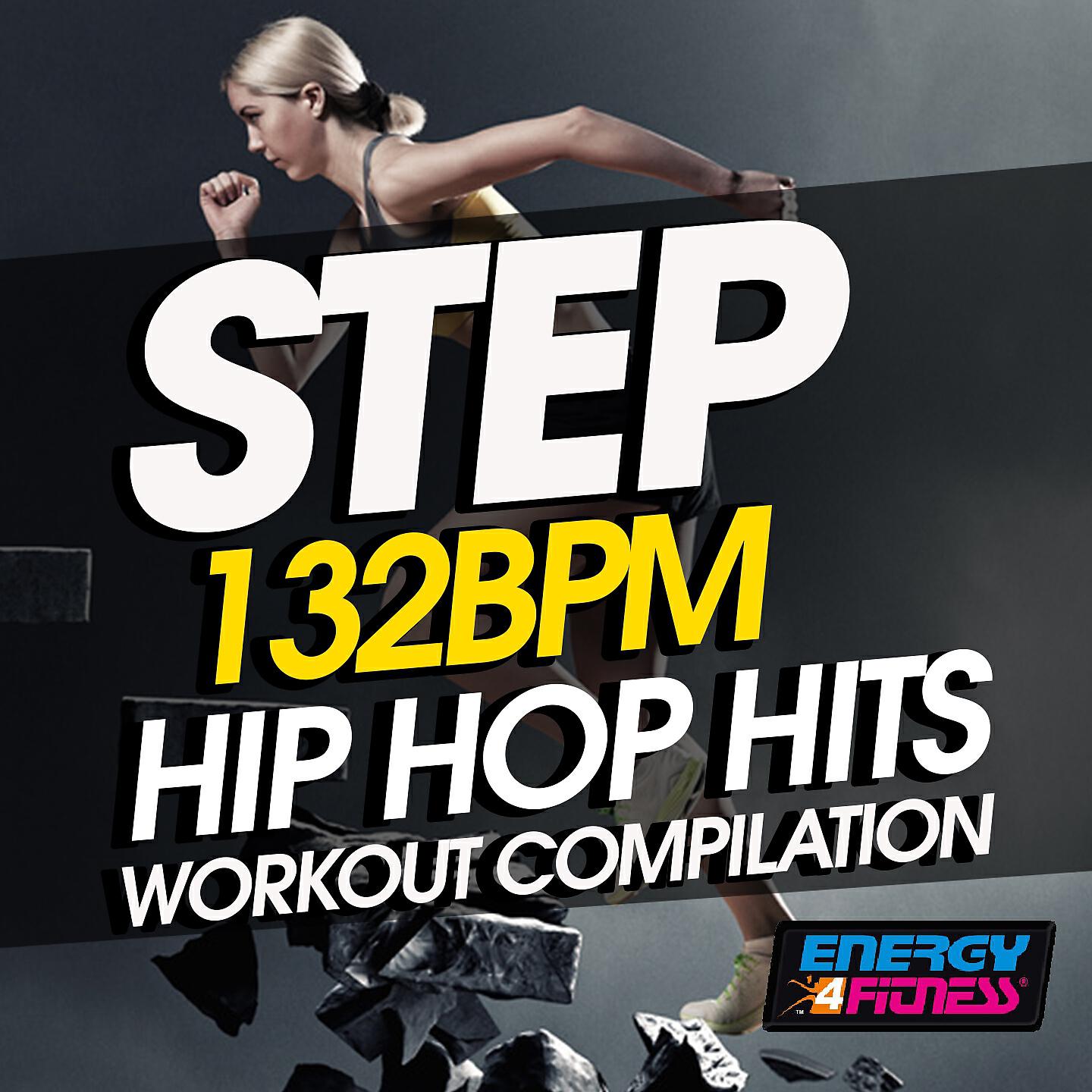 Релиз Step 132 BPM Hip Hop Hits Workout Compilation