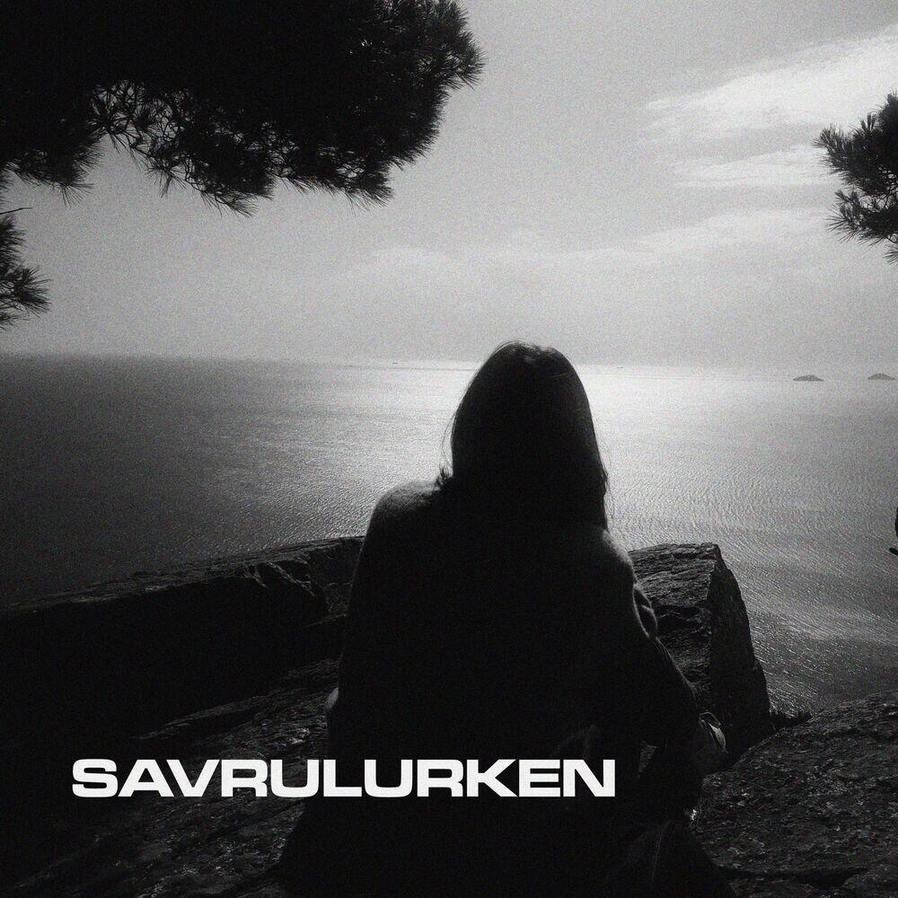 Релиз SAVRULURKEN