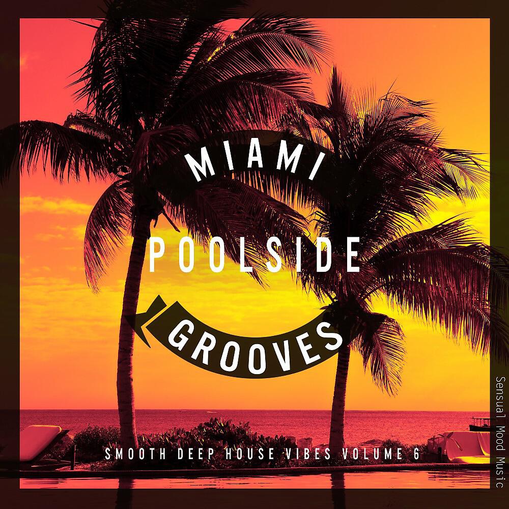 Релиз Miami Poolside Grooves, Vol. 6