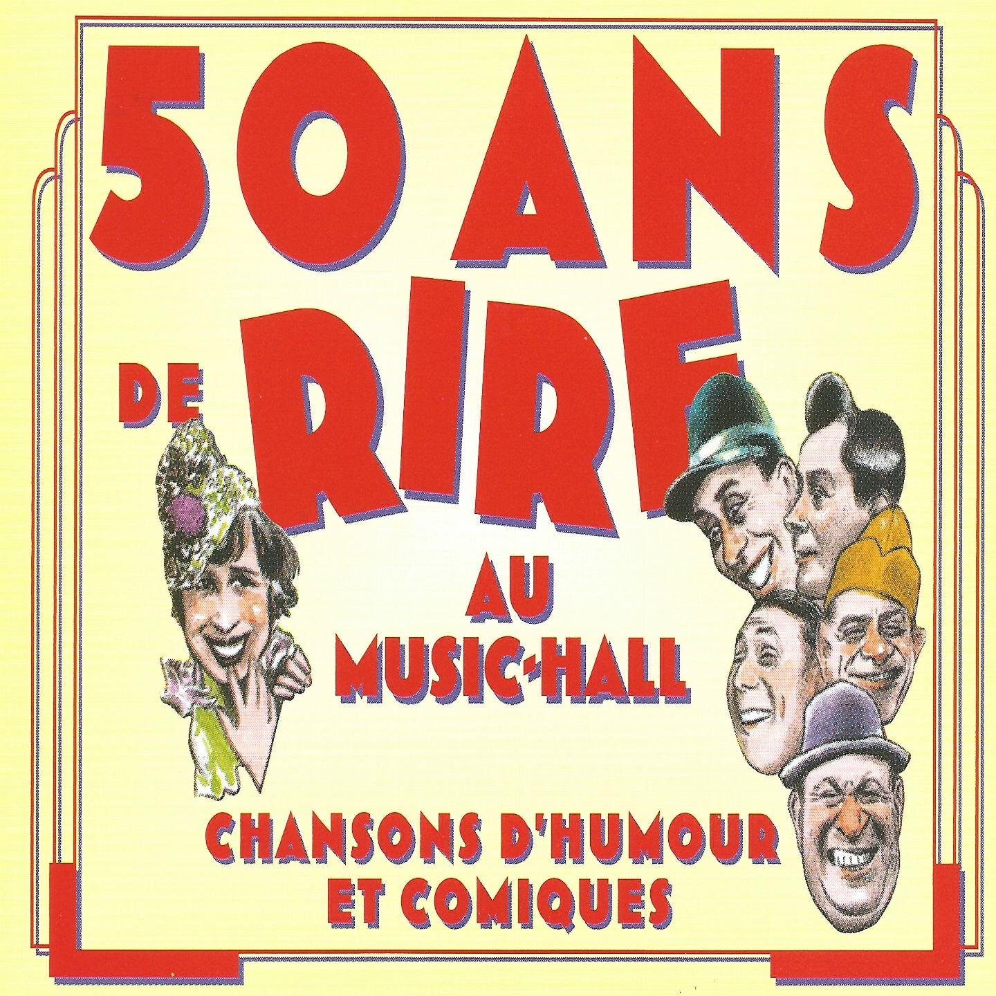 Релиз 50 ans de rire au Music-Hall, vol. 6 (Les comiques troupiers) [Chansons d'humour et comiques]