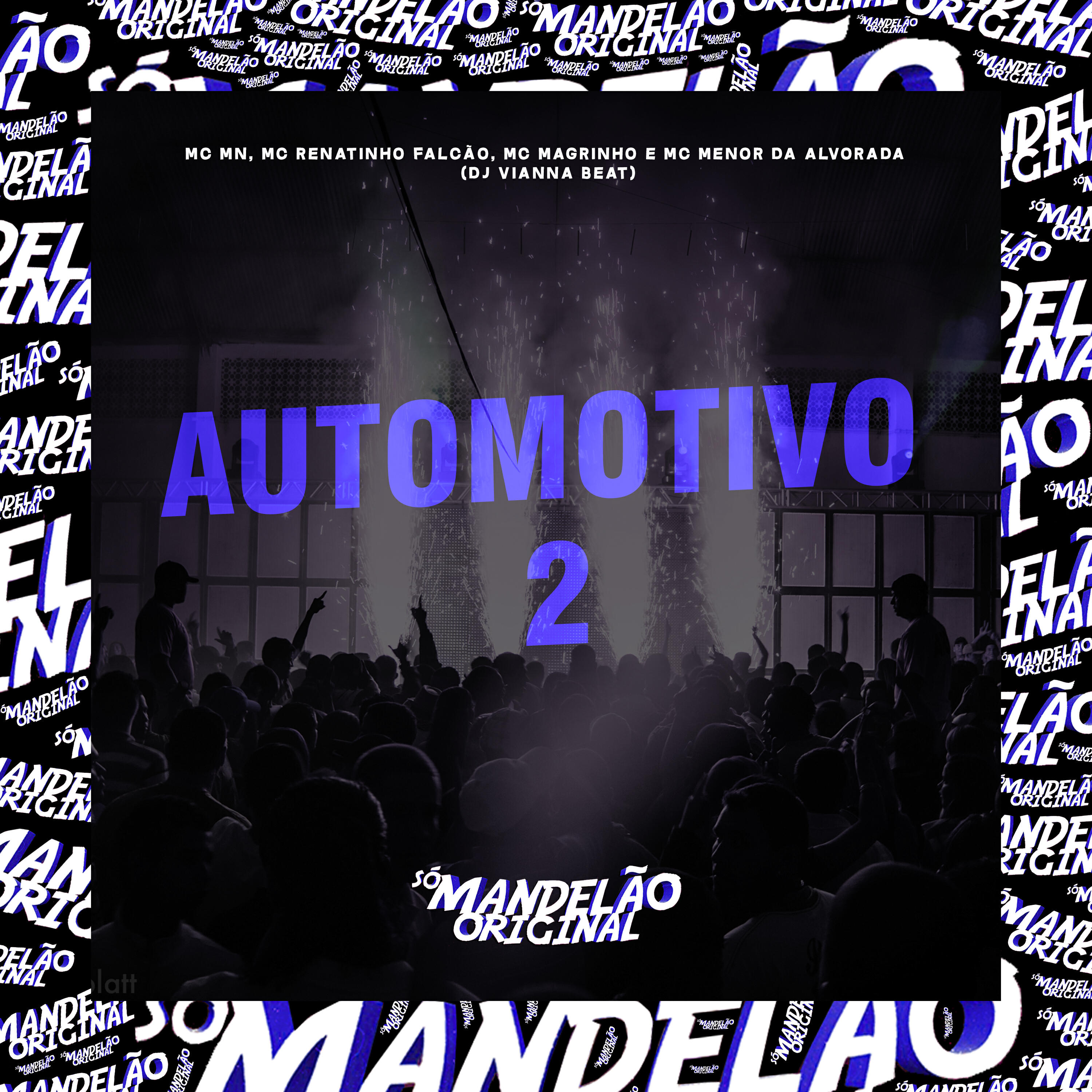 Скачать песню MC MN, MC Renatinho Falcão, Mc Magrinho, Mc Menor da Alvorada, DJ Vianna Beat - Automotivo 2 бесплатно в MP3 для Android и iOS