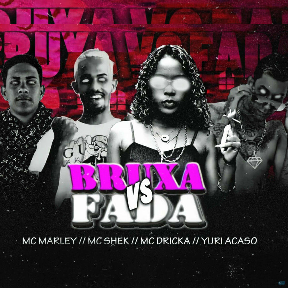 Трек Bruxa vs Fada (feat. Mc Dricka)