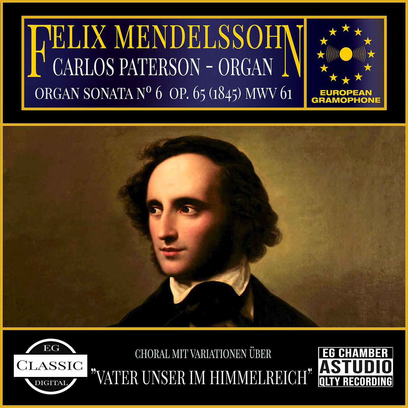 Релиз Mendelssohn: Organ Sonata nº 6, Op. 65 (1845) MWV 61