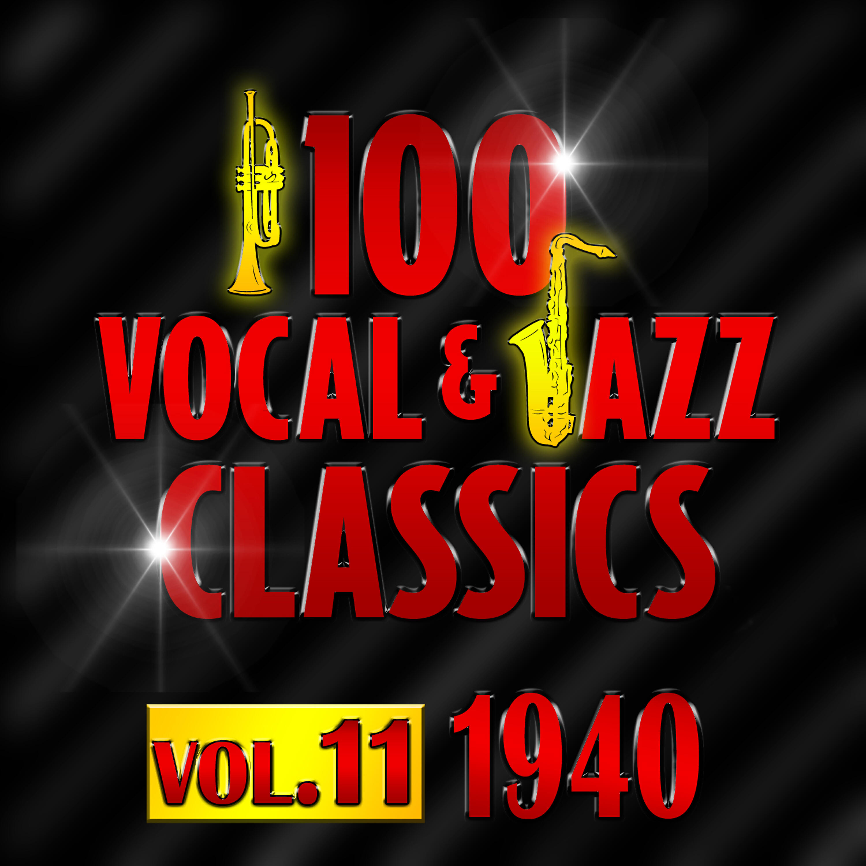 Релиз 100 Vocal & Jazz Classics - Vol. 11 (1940)